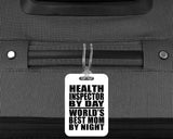 Health Inspector By Day World's Best Mom By Night - Luggage Bag Tag