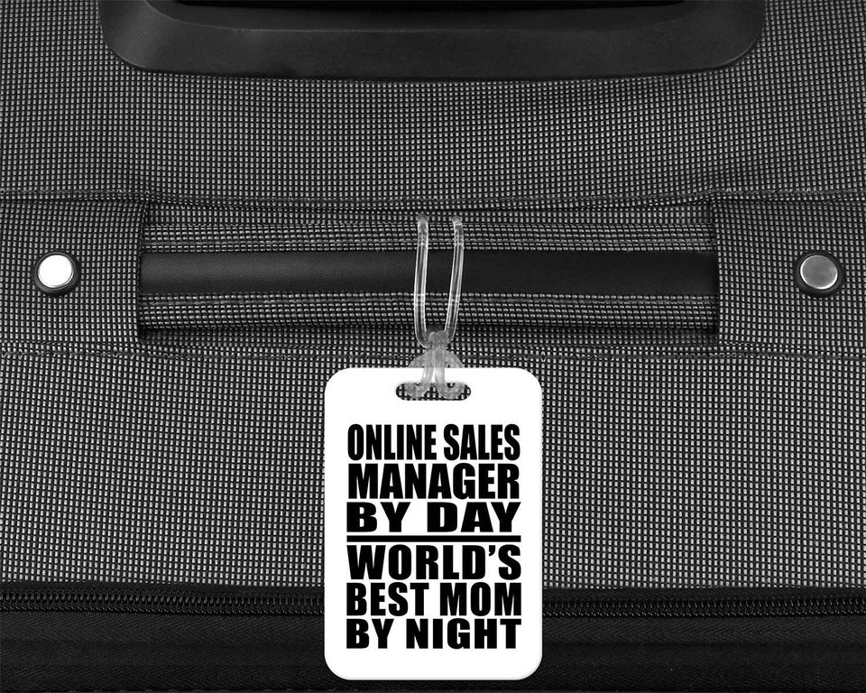 Online Sales Manager By Day World's Best Mom By Night - Luggage Bag Tag