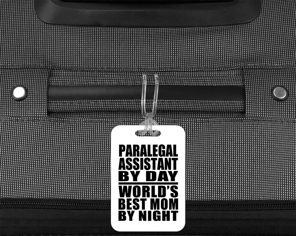 Paralegal Assistant By Day World's Best Mom By Night - Luggage Bag Tag