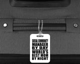 Social Community Manager By Day World's Best Mom By Night - Luggage Bag Tag