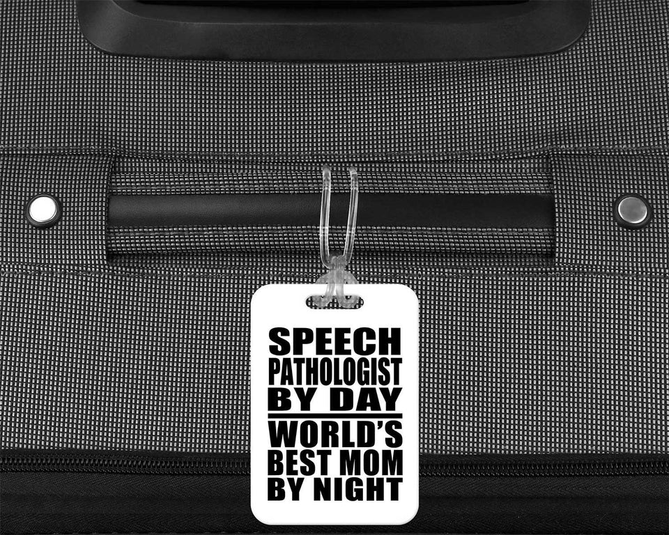 Speech Pathologist By Day World's Best Mom By Night - Luggage Bag Tag