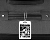 Stationary Engineer By Day World's Best Mom By Night - Luggage Bag Tag