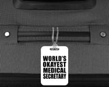 World's Okayest Medical Secretary - Luggage Bag Tag