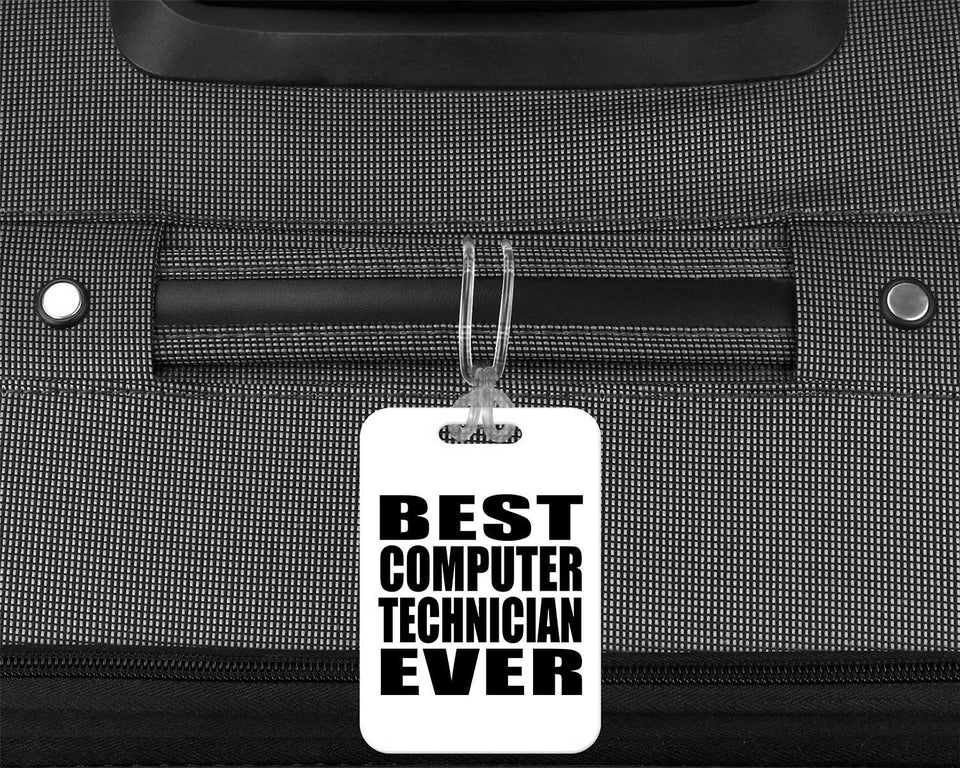 Best Computer Technician Ever - Luggage Bag Tag