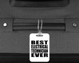 Best Electrical Technician Ever - Luggage Bag Tag