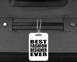 Best Fashion Designer Ever - Luggage Bag Tag