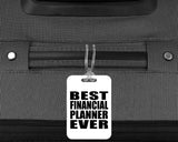 Best Financial Planner Ever - Luggage Bag Tag