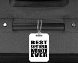 Best Sheet Metal Worker Ever - Luggage Bag Tag