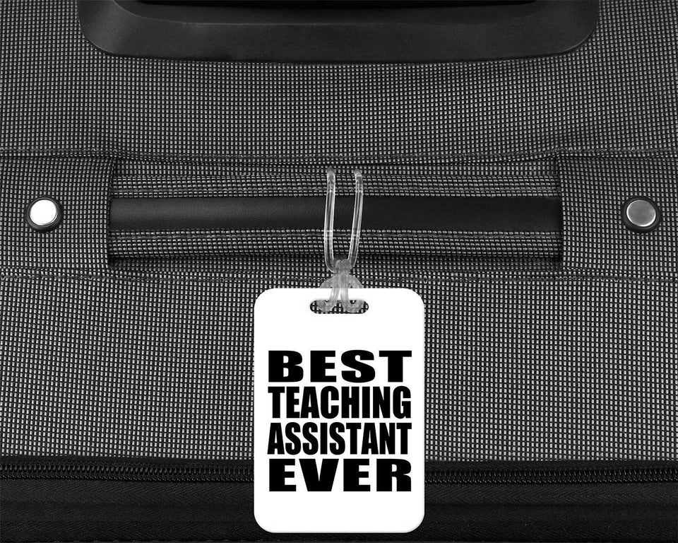 Best Teaching Assistant Ever - Luggage Bag Tag