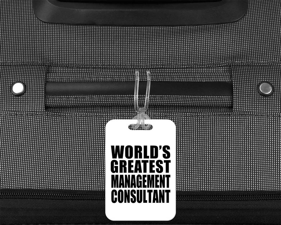 World's Greatest Management Consultant - Luggage Bag Tag
