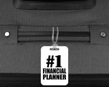 Number One #1 Financial Planner - Luggage Bag Tag