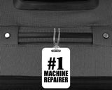 Number One #1 Machine Repairer - Luggage Bag Tag