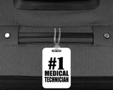 Number One #1 Medical Technician - Luggage Bag Tag