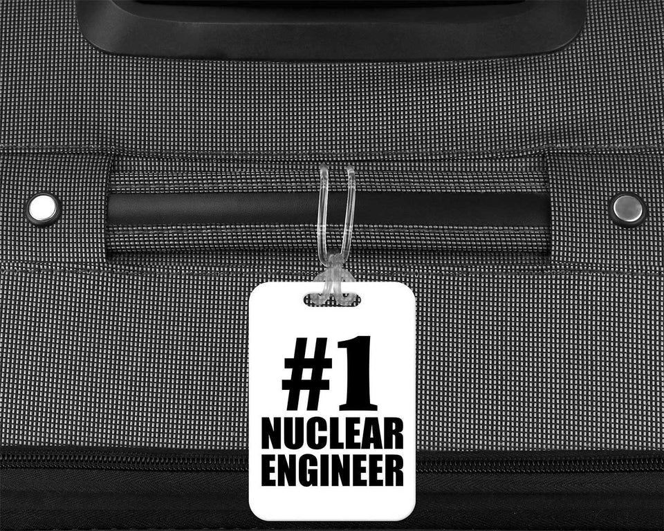 Number One #1 Nuclear Engineer - Luggage Bag Tag