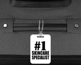 Number One #1 Skincare Specialist - Luggage Bag Tag