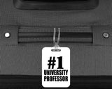 Number One #1 University Professor - Luggage Bag Tag