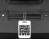 Coolest Appliance Repairer Ever - Luggage Bag Tag