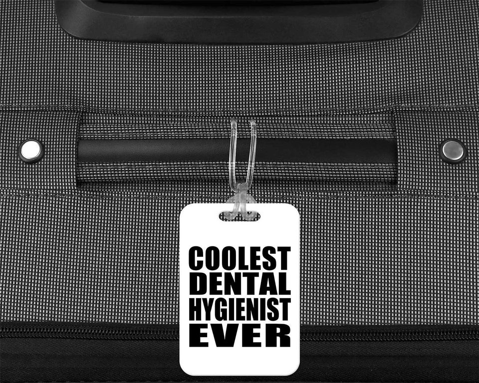 Coolest Dental Hygienist Ever - Luggage Bag Tag