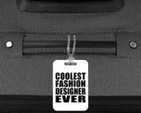 Coolest Fashion Designer Ever - Luggage Bag Tag