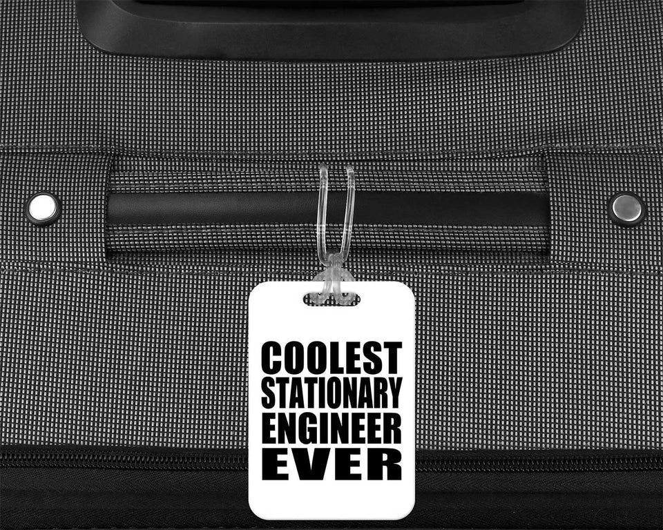 Coolest Stationary Engineer Ever - Luggage Bag Tag