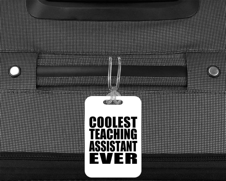 Coolest Teaching Assistant Ever - Luggage Bag Tag