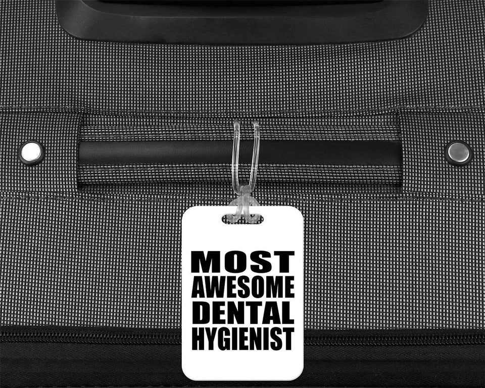 Most Awesome Dental Hygienist - Luggage Bag Tag