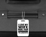 I Love My Wife More Than Euphonium - Luggage Bag Tag