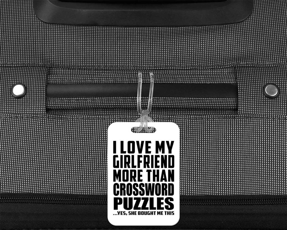 I Love My Girlfriend More Than Crossword Puzzles - Luggage Bag Tag