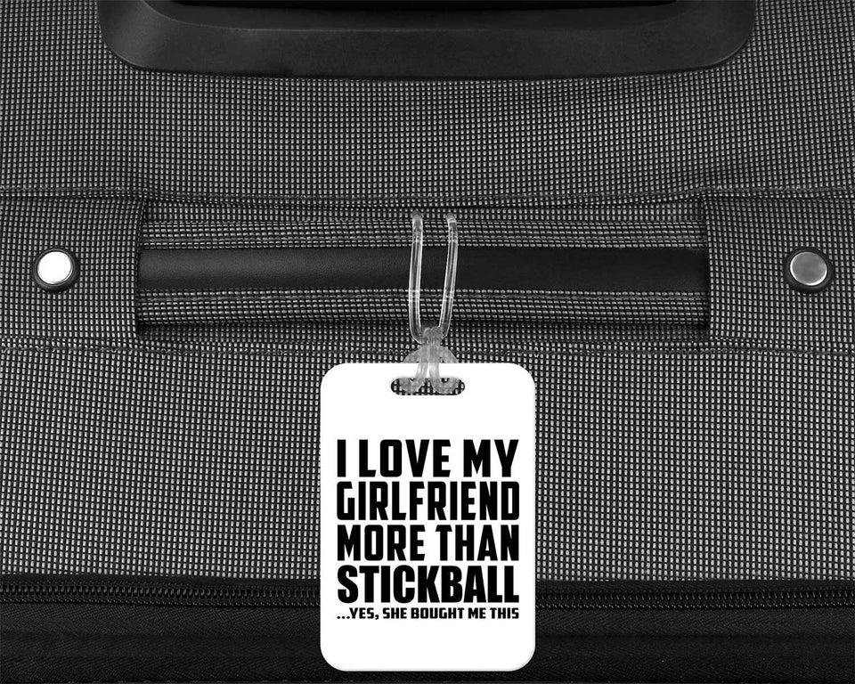 I Love My Girlfriend More Than Stickball - Luggage Bag Tag