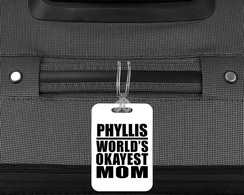 Phyllis World's Okayest Mom - Luggage Bag Tag