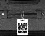 Elaine World's Okayest Mum - Luggage Bag Tag