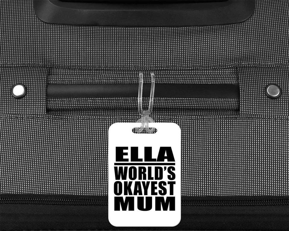 Ella World's Okayest Mum - Luggage Bag Tag