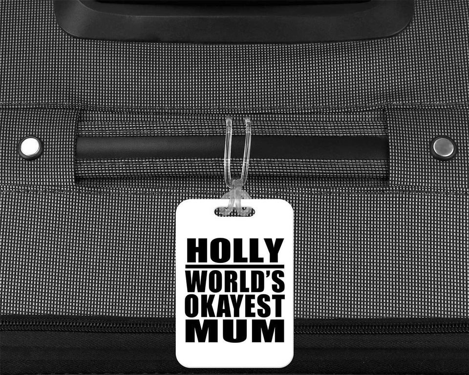 Holly World's Okayest Mum - Luggage Bag Tag
