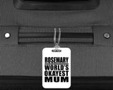 Rosemary World's Okayest Mum - Luggage Bag Tag
