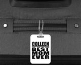 Colleen Best Mom Ever - Luggage Bag Tag