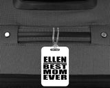 Ellen Best Mom Ever - Luggage Bag Tag