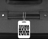 Sylvia Best Mom Ever - Luggage Bag Tag