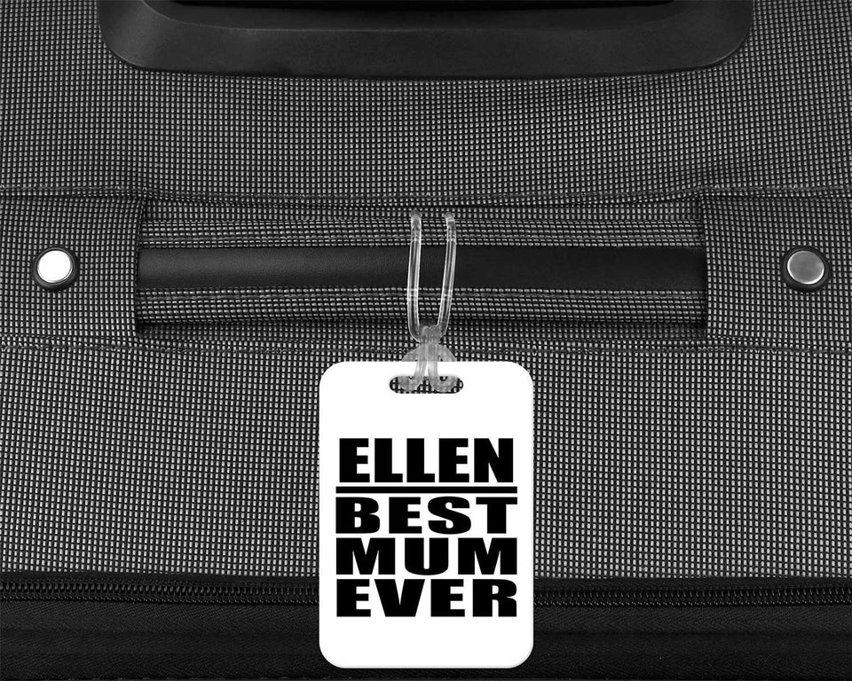 Ellen Best Mum Ever - Luggage Bag Tag