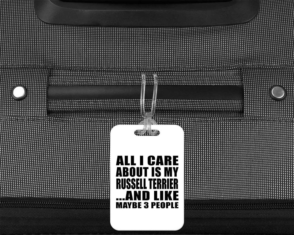 All I Care About Is My Russell Terrier - Luggage Bag Tag