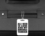 All I Need Is Love And My Airedale Terrier - Luggage Bag Tag