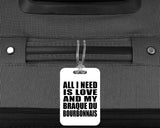 All I Need Is Love And My Braque Du Bourbonnais - Luggage Bag Tag