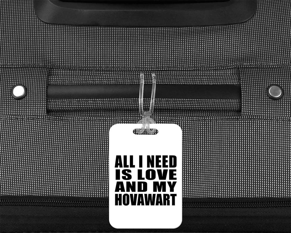 All I Need Is Love And My Hovawart - Luggage Bag Tag