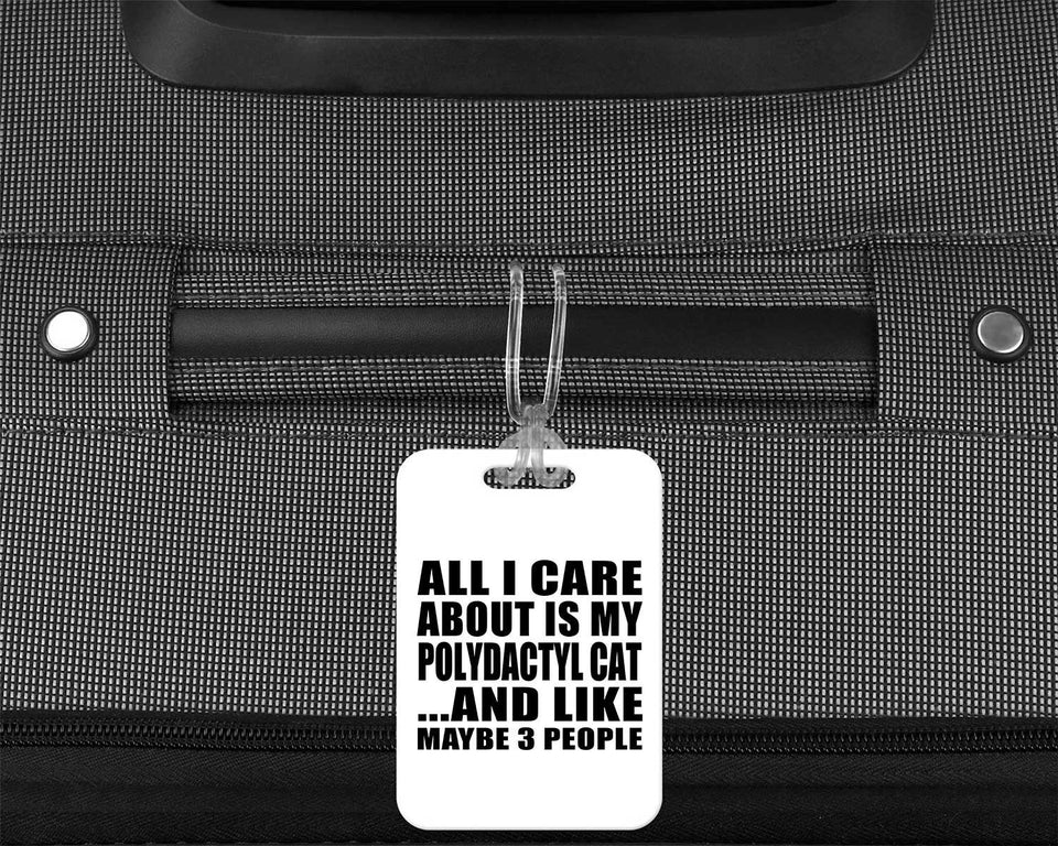 All I Care About Is My Polydactyl Cat - Luggage Bag Tag