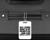 All I Care About Is My Polydactyl Cat - Luggage Bag Tag
