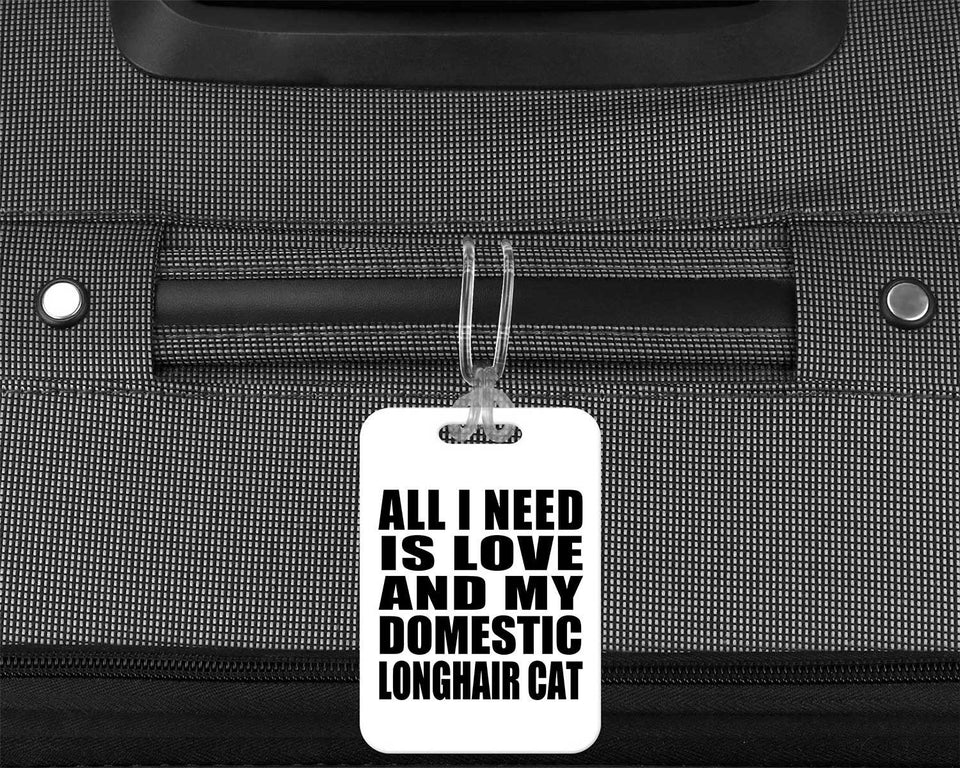 All I Need Is Love And My Domestic Longhair Cat - Luggage Bag Tag