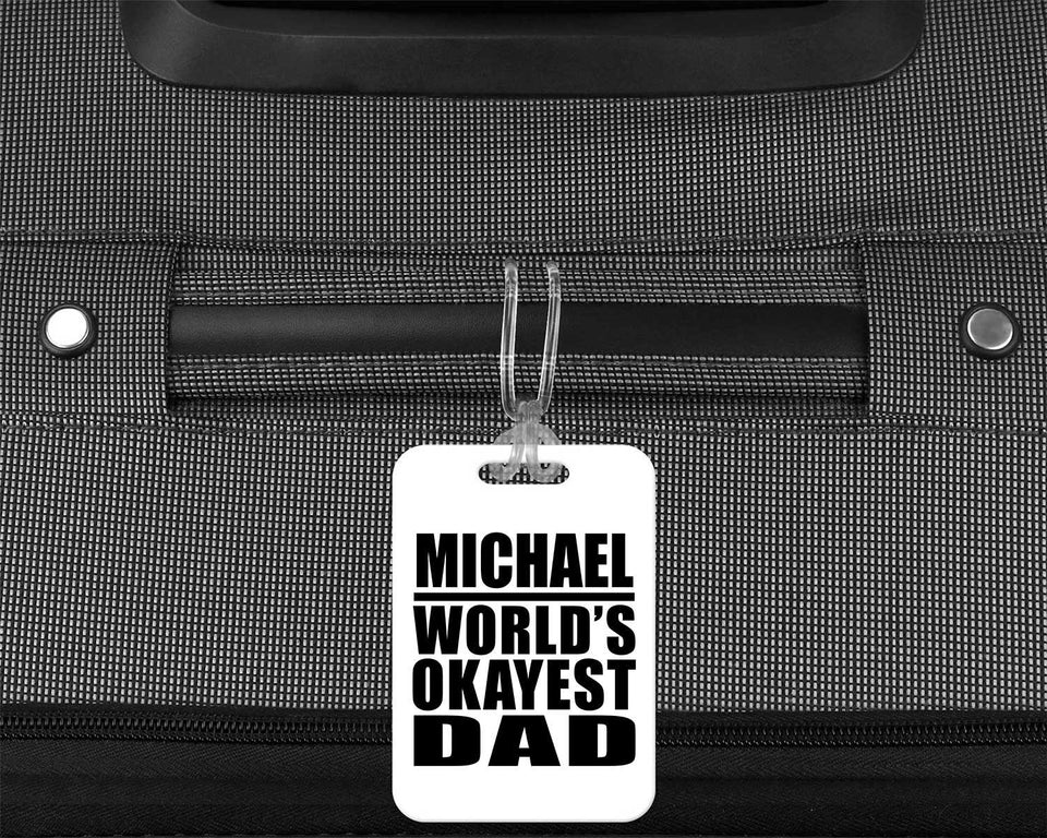 Michael World's Okayest Dad - Luggage Bag Tag