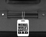 Michael World's Okayest Dad - Luggage Bag Tag