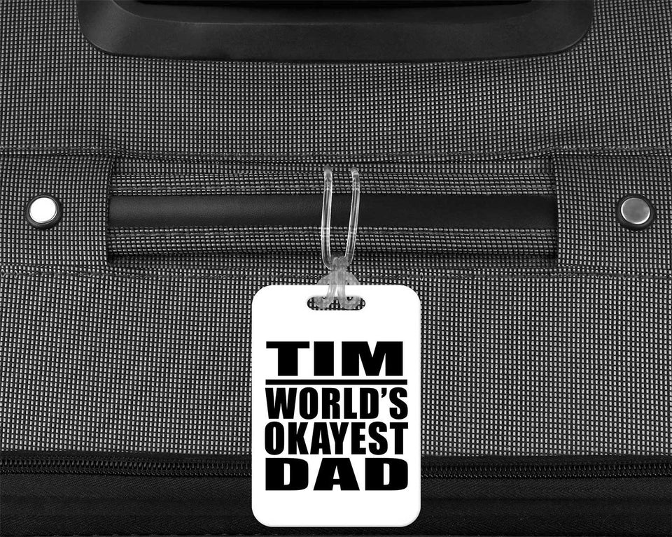 Tim World's Okayest Dad - Luggage Bag Tag