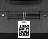 Tim World's Okayest Dad - Luggage Bag Tag