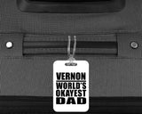 Vernon World's Okayest Dad - Luggage Bag Tag